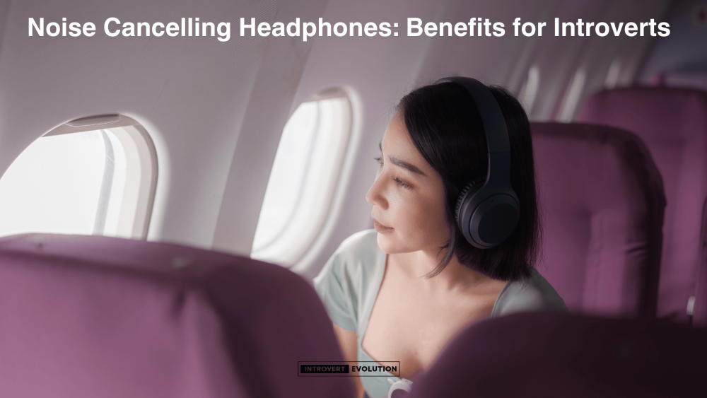 Noise Cancelling Headphones: Benefits for Introverts - image of woman with headphones